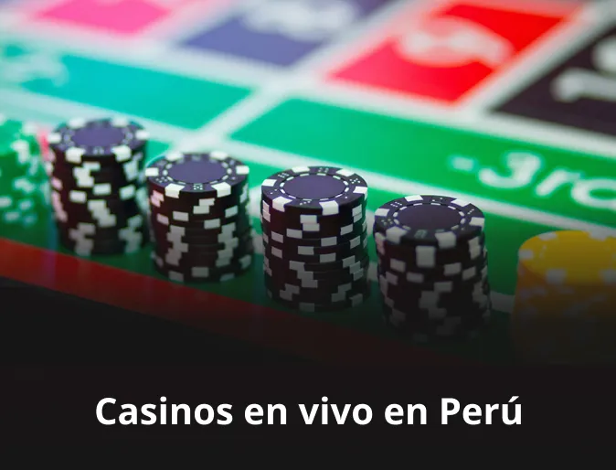 Casinos en vivo en Perú