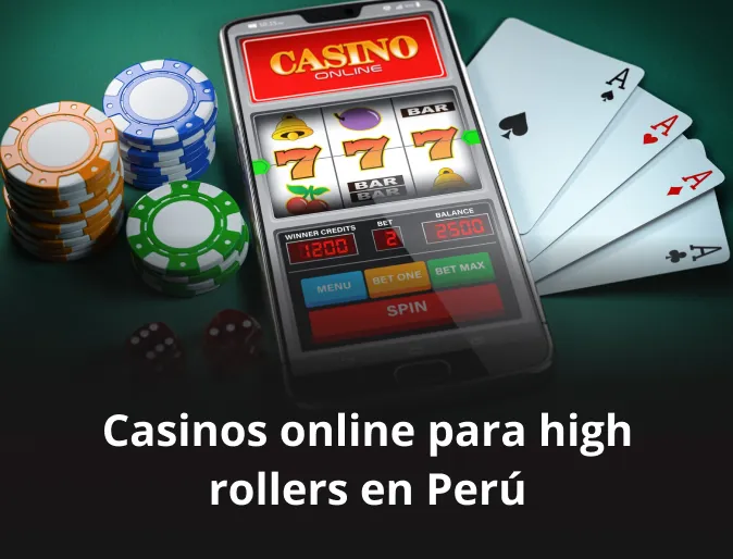 Casinos online para high rollers en Perú