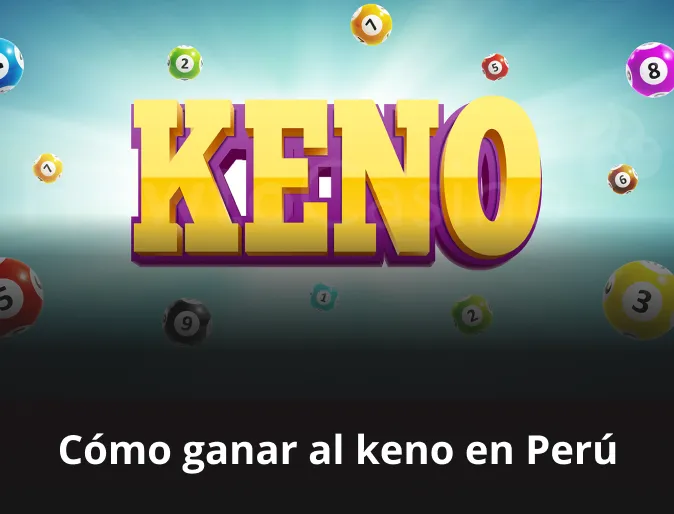 ¿Cómo ganar al keno en Perú?