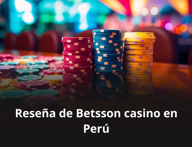 Reseña de Betsson casino en Perú